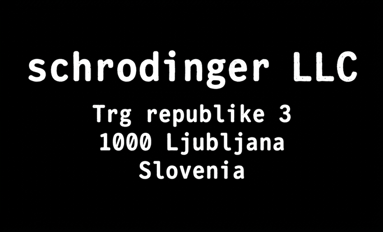 Schrodinger LLC — Trg republike 3, 1000 Ljubljana, Slovenia